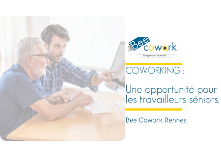 Le Coworking : une opportunité pour les travailleurs séniors.